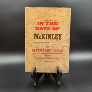In The Days Of McKinley by Margaret Leech 1959 First Edition Hardcover‎ Book